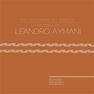 Por los caminos del desierto, La Historia de Leandro Aymani